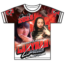 Load image into Gallery viewer, “Lakyrah” Custom Designed Graduation shirt