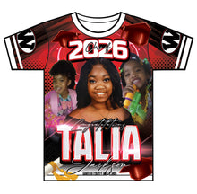Load image into Gallery viewer, “Talia” Custom Designed 3D Graduation shirt