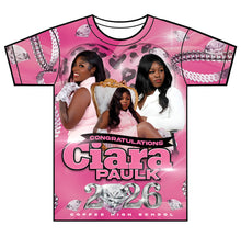 Load image into Gallery viewer, “Ciara” Custom Designed 3D Graduation shirt
