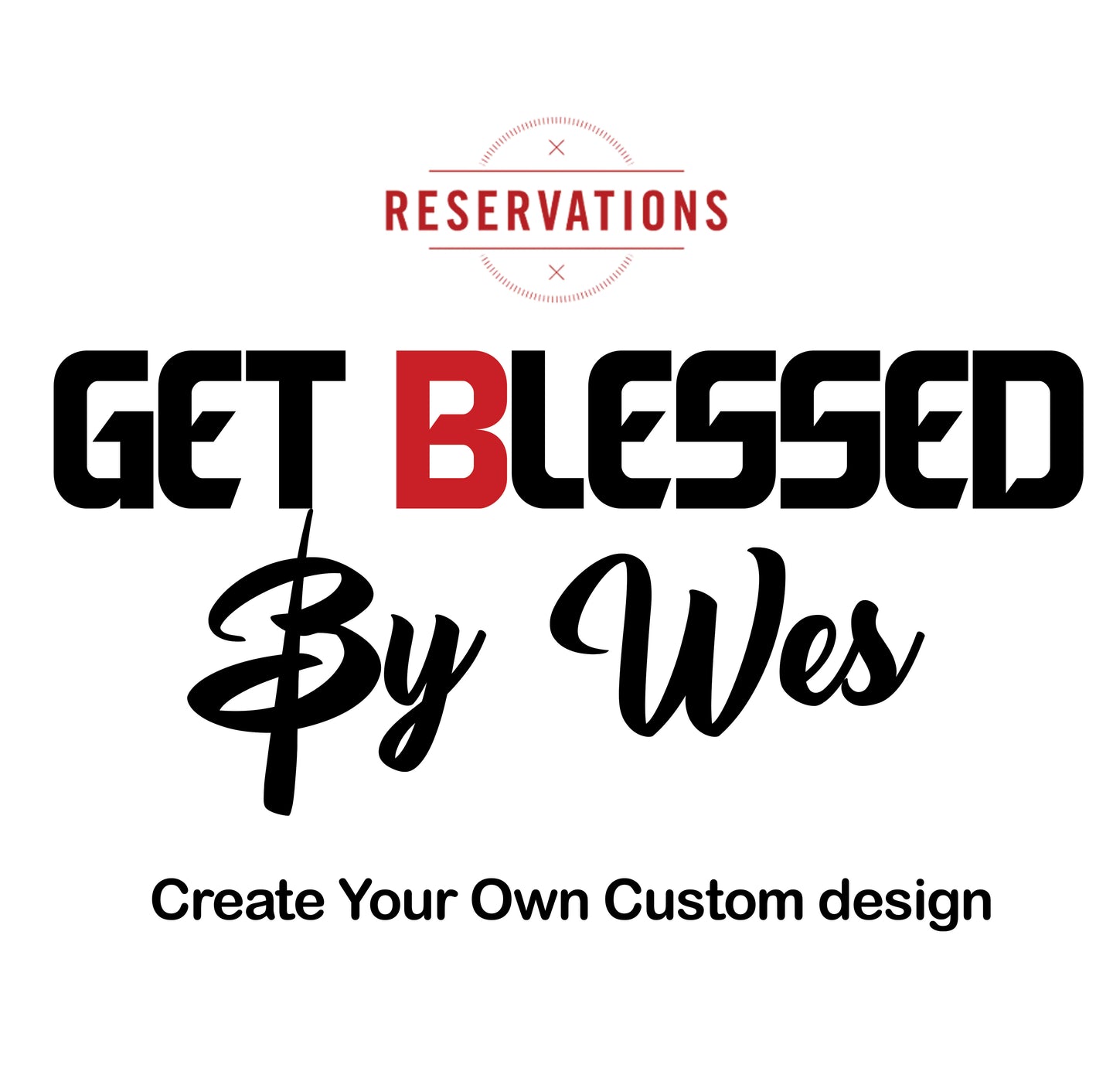 Custom Design Reservation